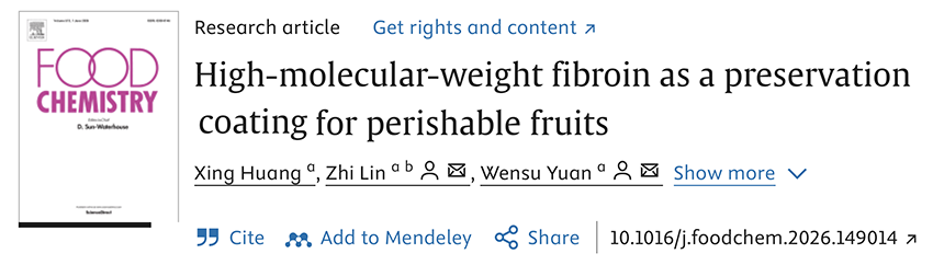 Food Chemistry article page for: High-molecular-weight fibroin as a preservation coating for perishable fruits, by Xing Huang, Zhi Lin and Wensu Yuan